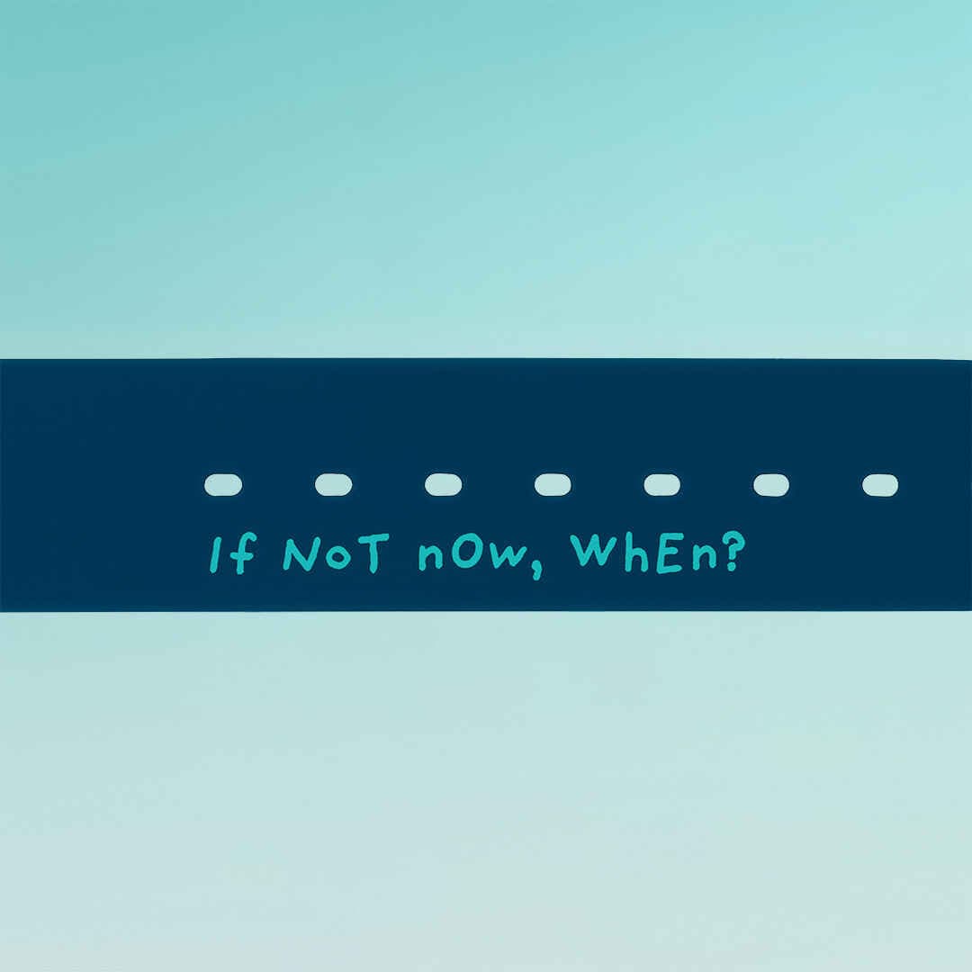 Life style view of product IF NOT NOW, WHEN?